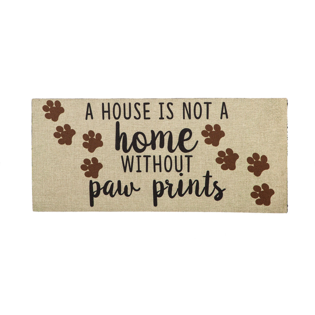 Evergreen A House is Not a Home Without Paw Prints Burlap Sassafras Switch Mat