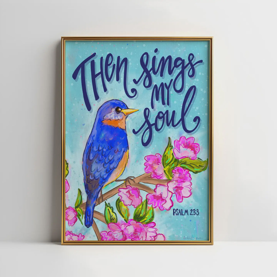 Audra Style Then Sings My Soul Colorful Paper Print - 8x10