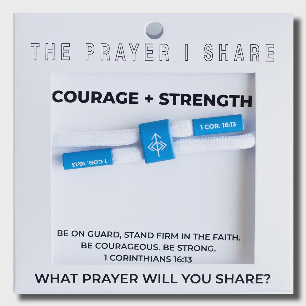 The Prayer I Share - Strength & Courage