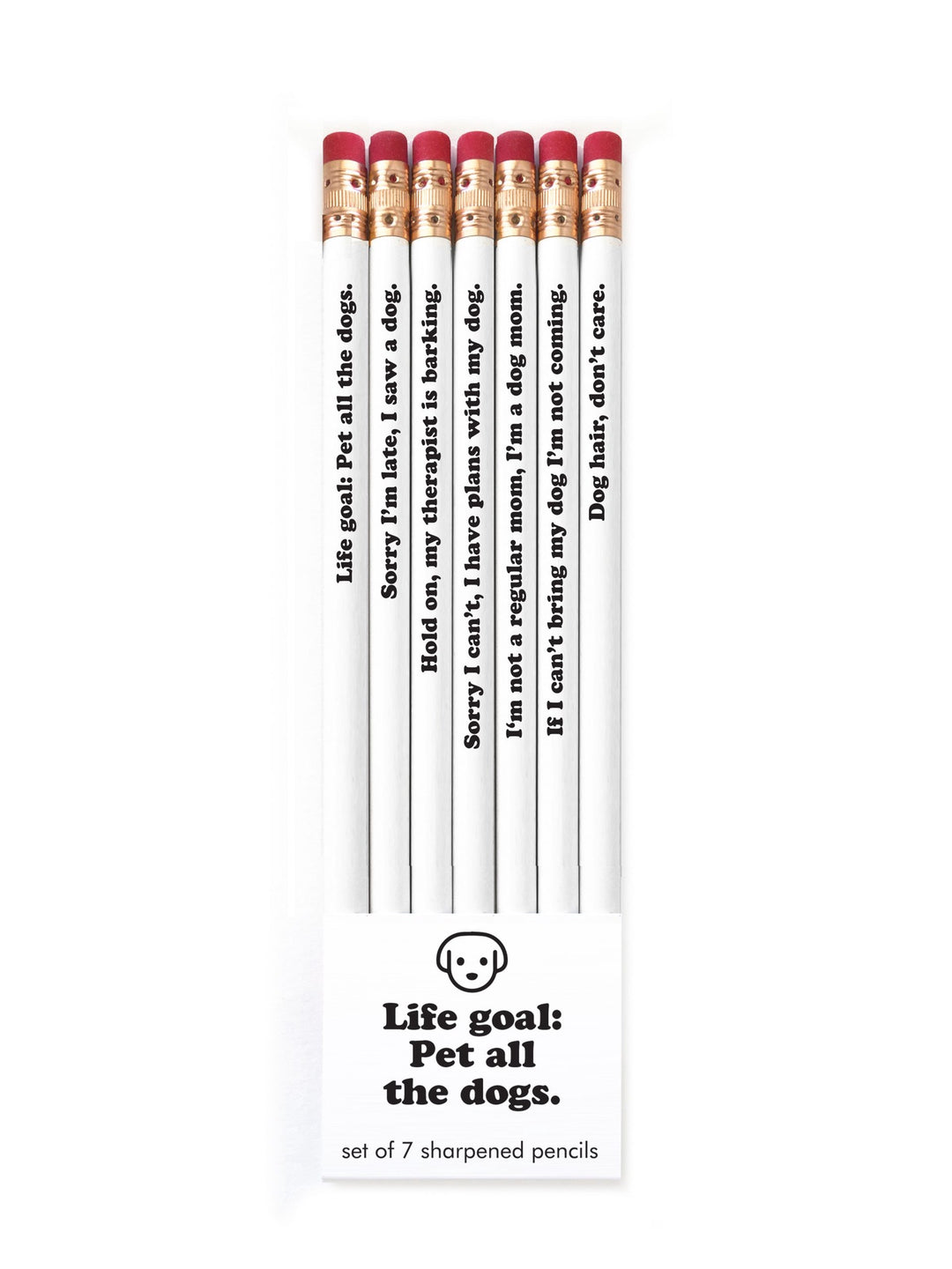 Snifty Quotable Pencils Life Goal: Pet All The Dogs