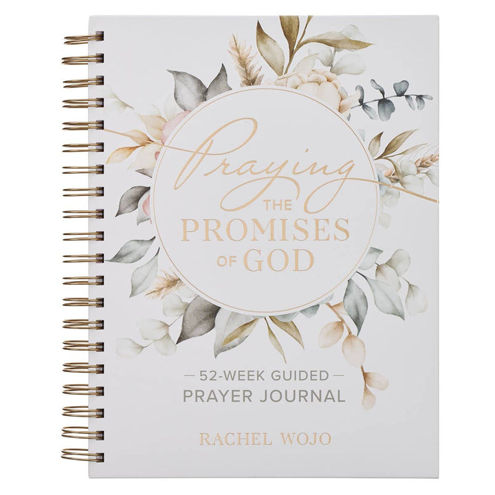 Praying the Promises of God; A 52-Week Guided Prayer Journal